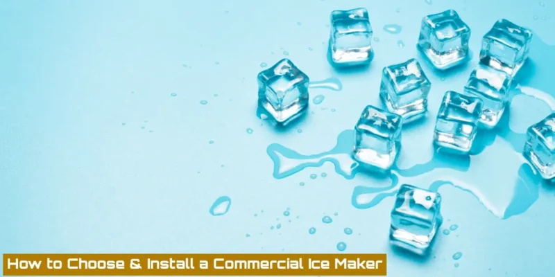 The Essential Guide to Commercial Ice Makers: Everything You Need to Know